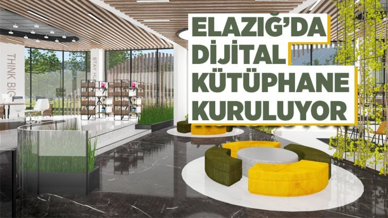 Elazığ'ın ilk dijital kütüphanesi kuruluyor