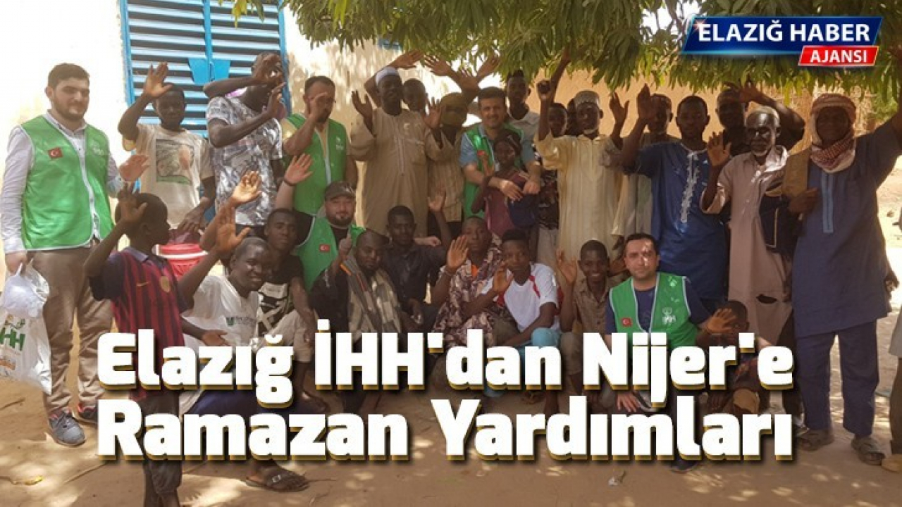 Elazığ İHH'dan Nijer'e Ramazan Yardımları